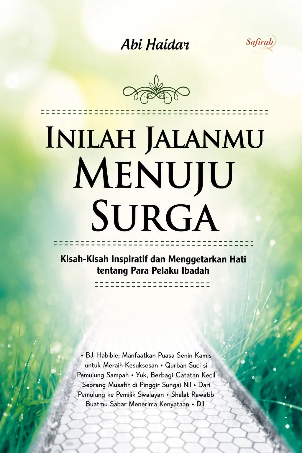 INILAH JALANMU MENUJU SURGA Kisah-kisah Inspiratif & Menggetarkan Hati