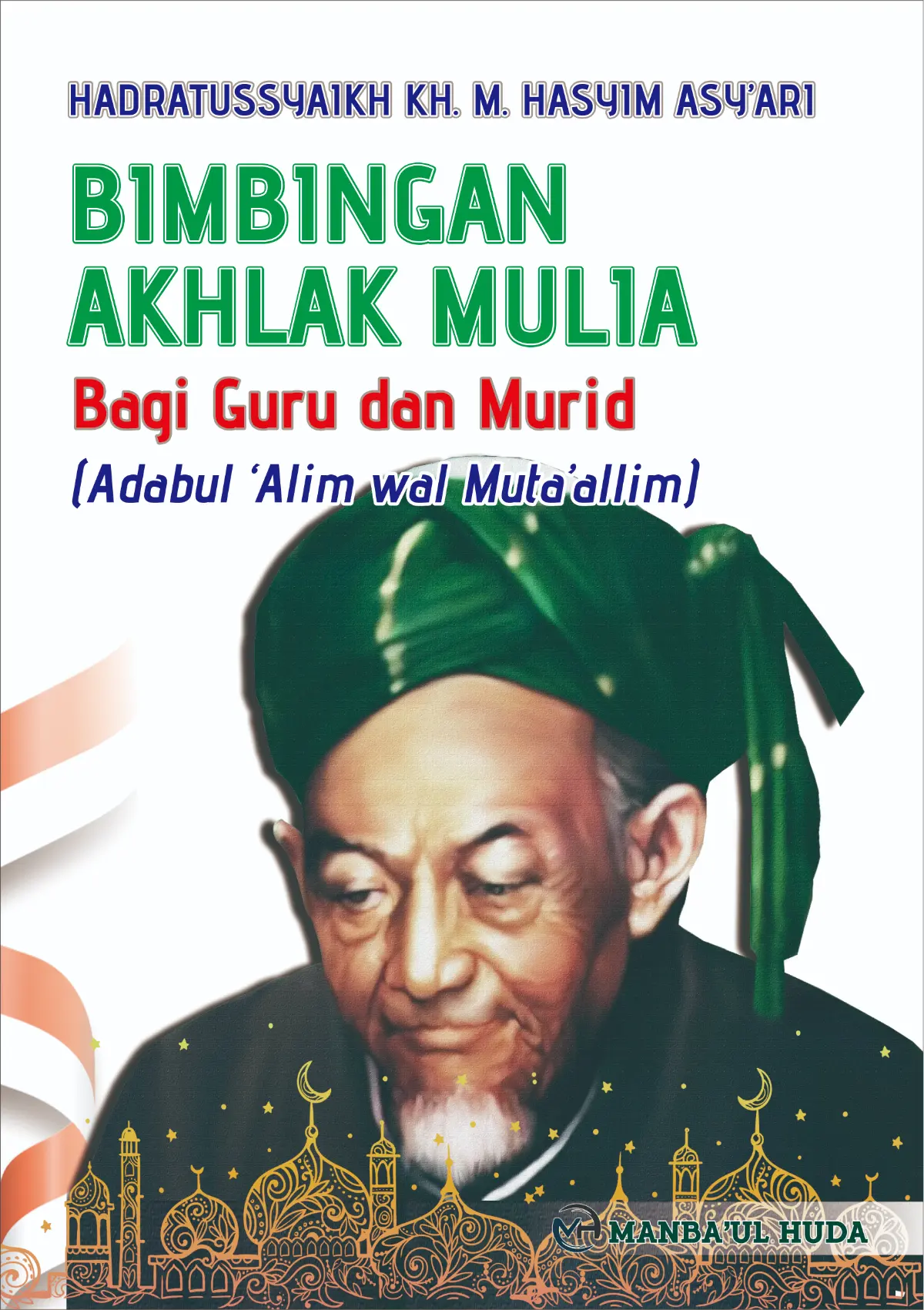 Terjemah Kitab Adabul Alim Walmutaallim | Bimbingan Akhlak Mulia