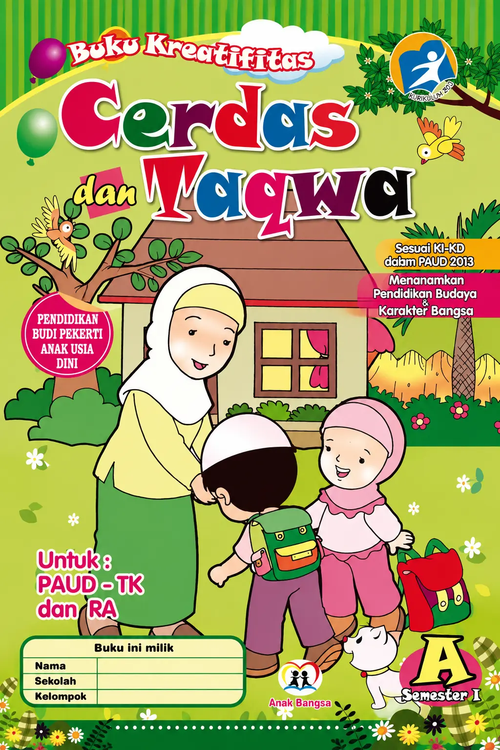 Buku Kreatifitas Cerdas dan Taqwa Pendidikan Budi Pekerti Anak Usia Dini Semester 1