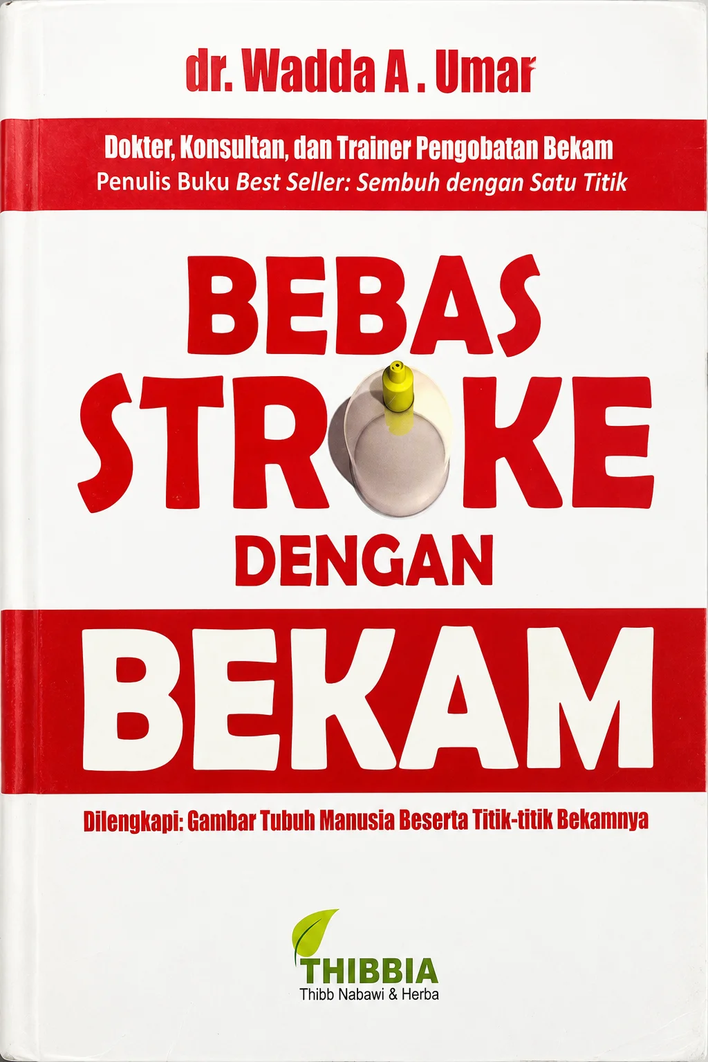 BEBAS STROKE DENGAN BEKAM Dilengkapi Gambar Tubuh Manusia Beserta Titik Bekamnya