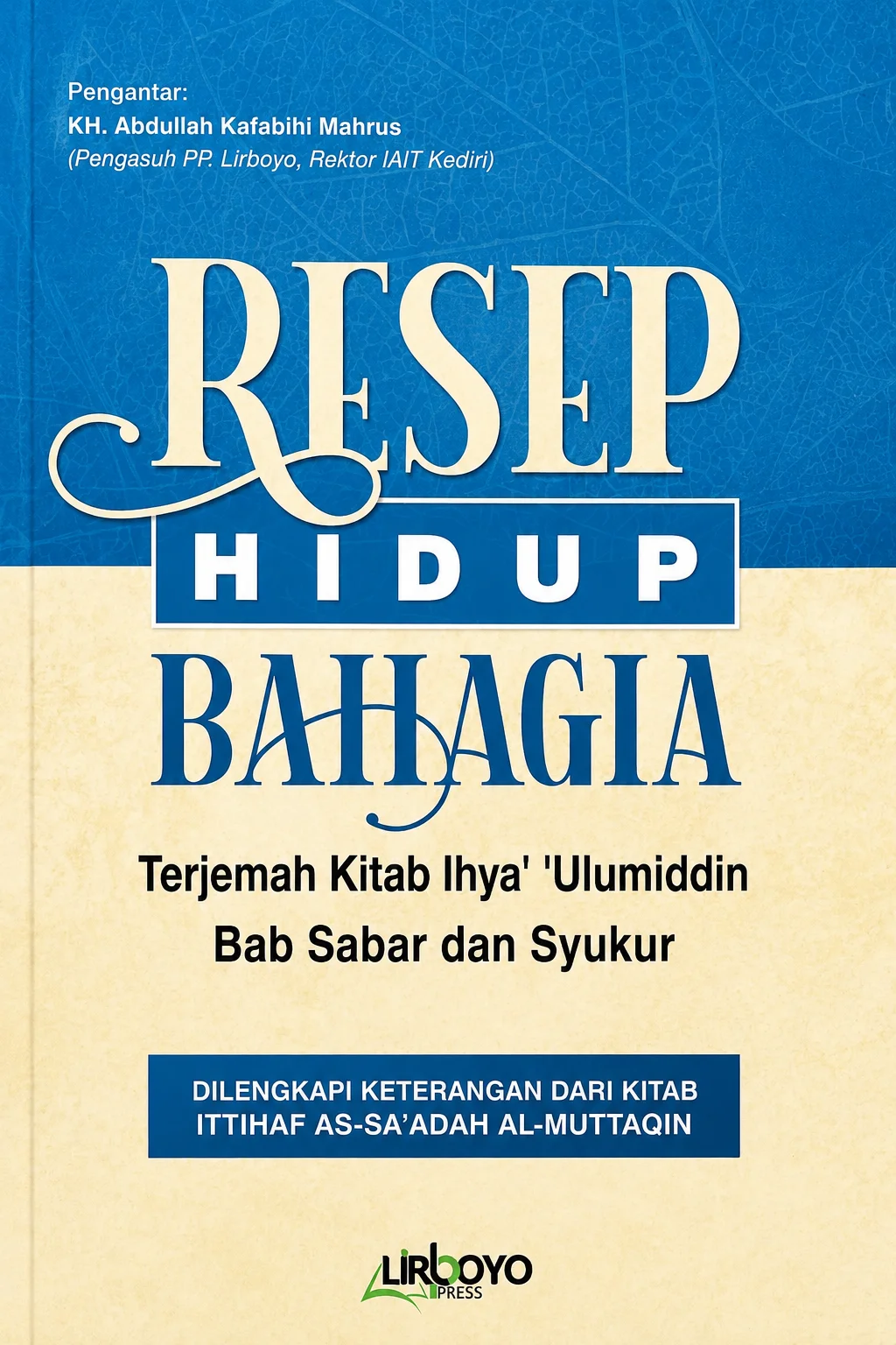 RESEP HIDUP BAHAGIA | Terjemah Kitab Ihya Ulumuddin