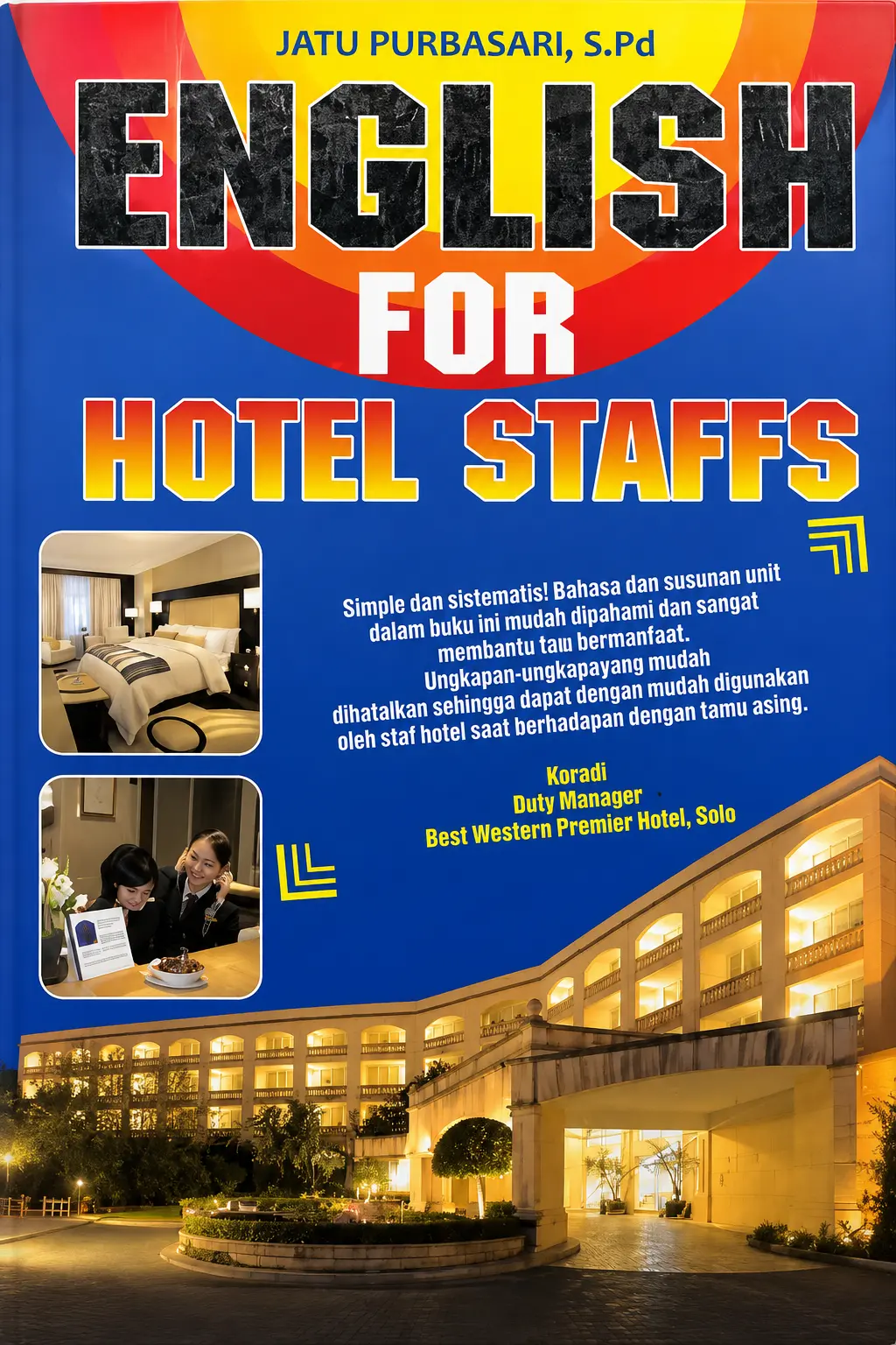 ENGLISH FOR HOTEL STAFFS Simple dan Sistematis