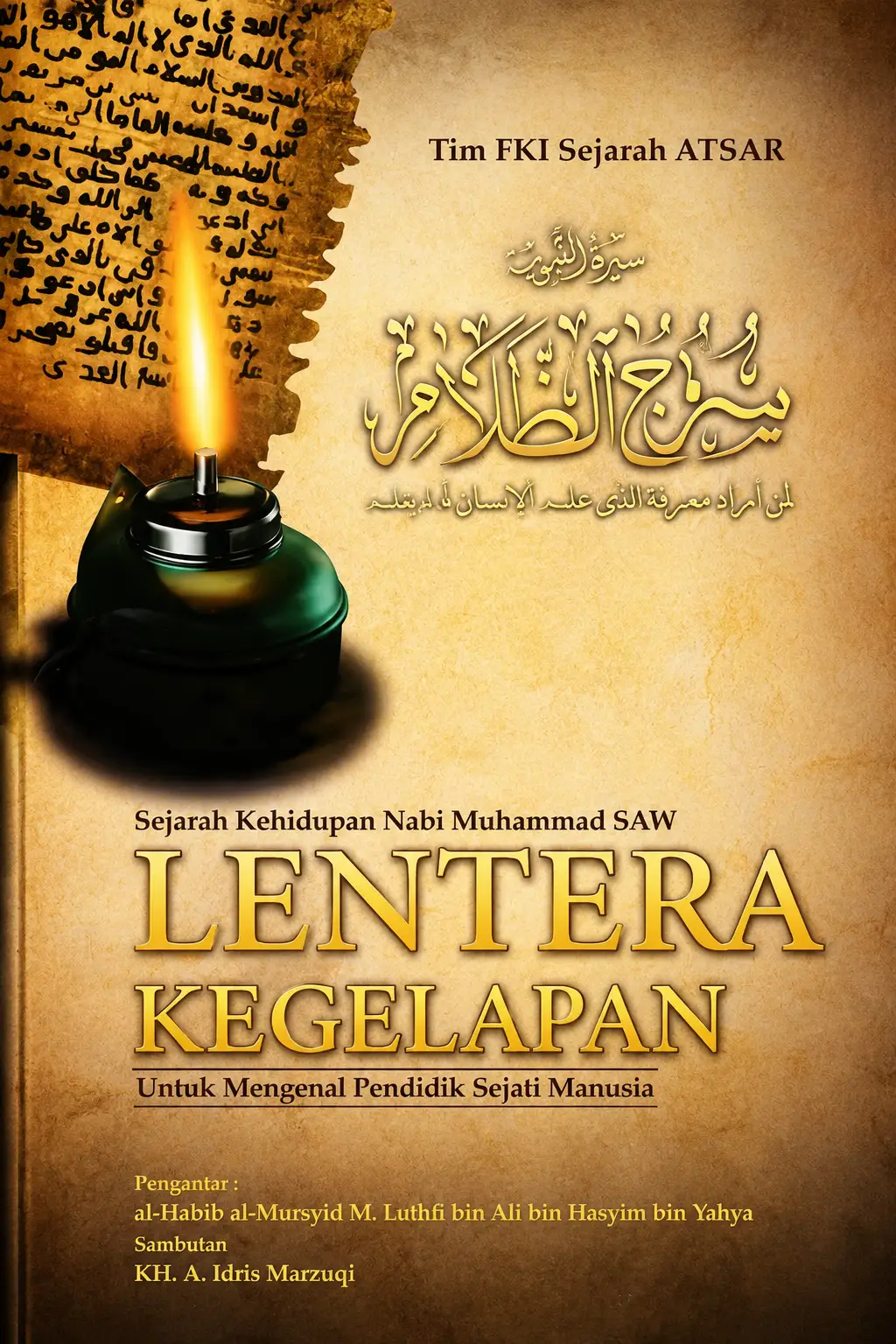 LENTERA KEGELAPAN Sejarah Kehidupan Nabi Muhammad SAW