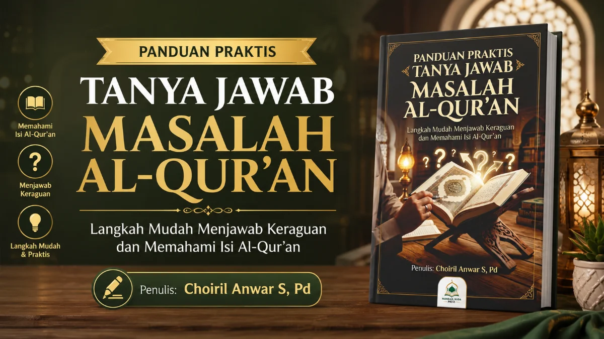 Solusi Spiritual Modern: Mengenal Panduan Praktis Tanya Jawab Al-Quran