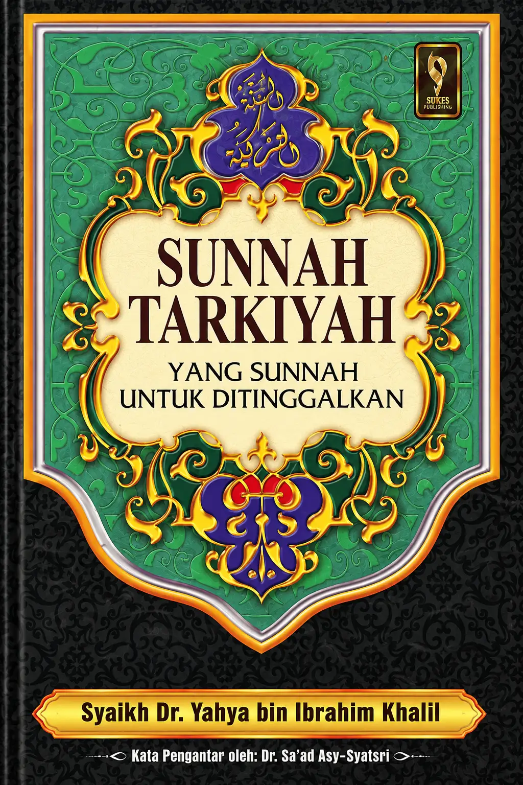 SUNAH TARKIYAH yang Sunnah untuk Ditinggalkan