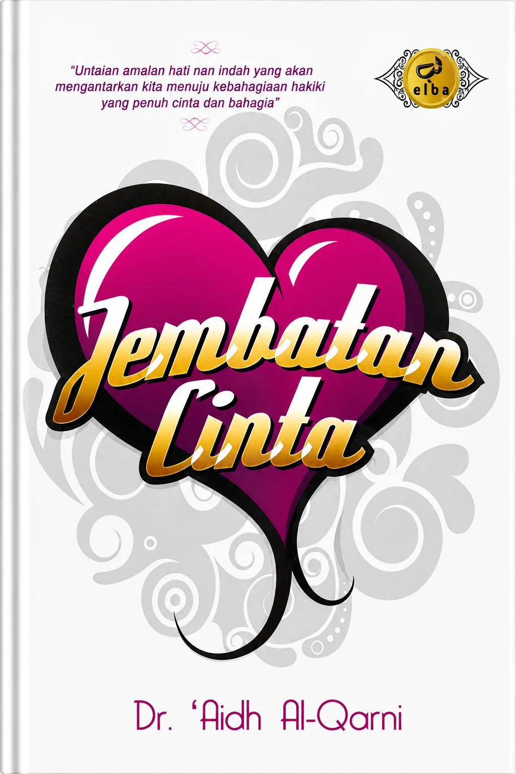 JEMBATAN CINTA Untaian Amalan Hati Nan Indah