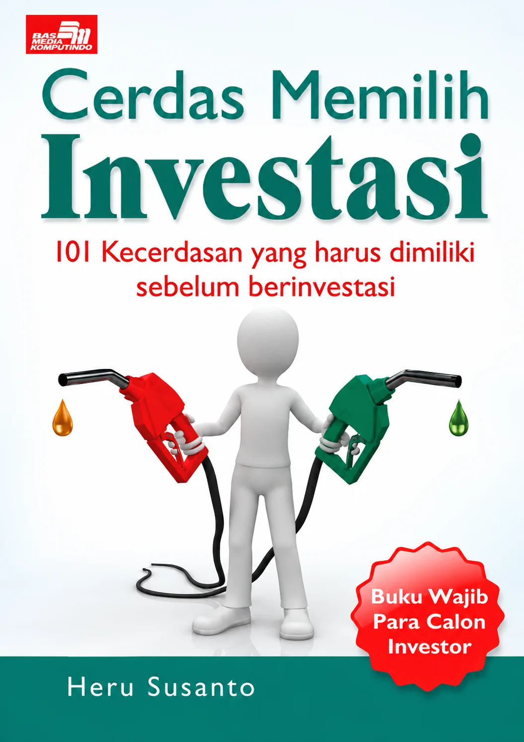 Cerdas Memilih Investasi | 101 Kecerdasan yang Harus Dimiliki Sebelum Berinvestasi