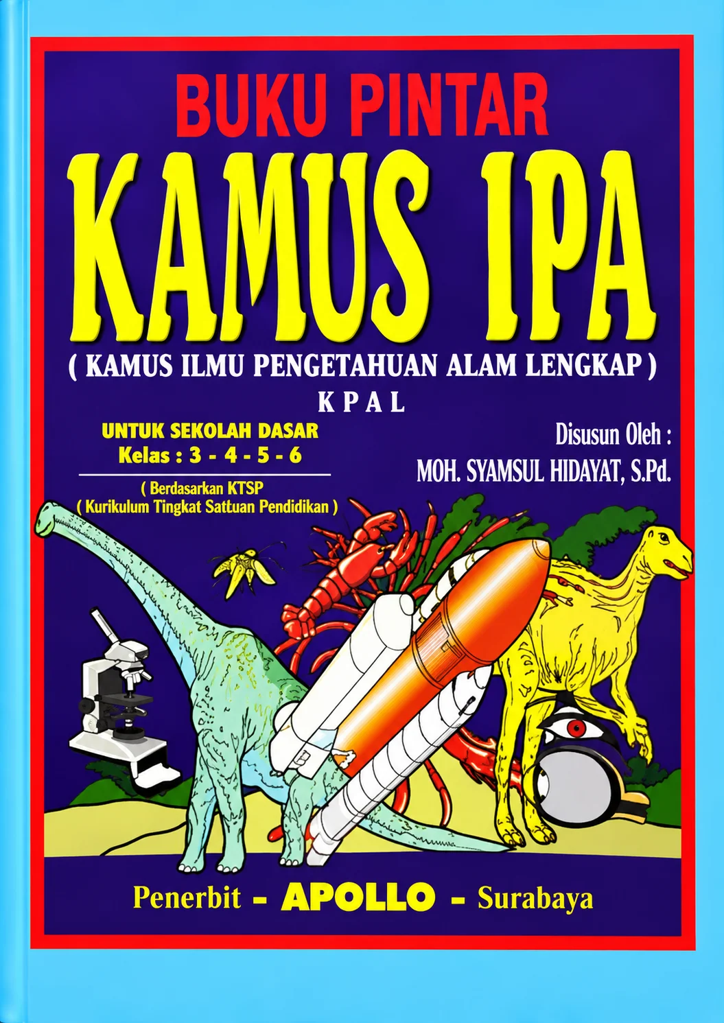 Buku Pintar KPAL | Kamus Ilmu Pengetahuan Alam Lengkap Untuk SD