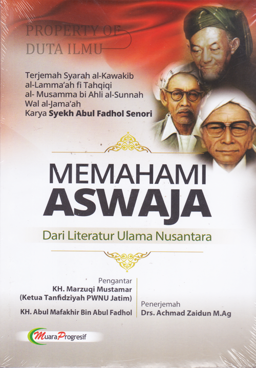 MEMAHAMI ASWAJA Dari Literatur Ulama Nusantara