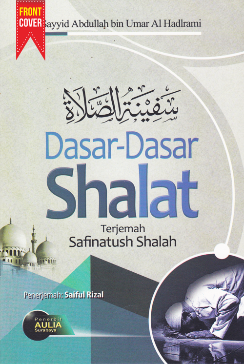 Terjemah SAFINATUS SHOLAH Dasar-Dasar Shalat