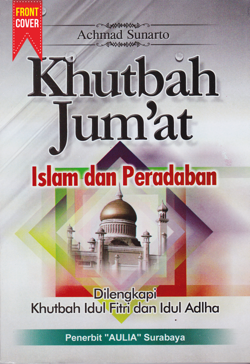 Khutbah Jumat Islam dan Peradaban