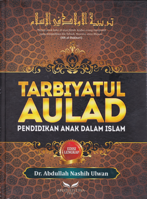 TARBIYATUL AULAD Pendidikan Anak dalam Islam