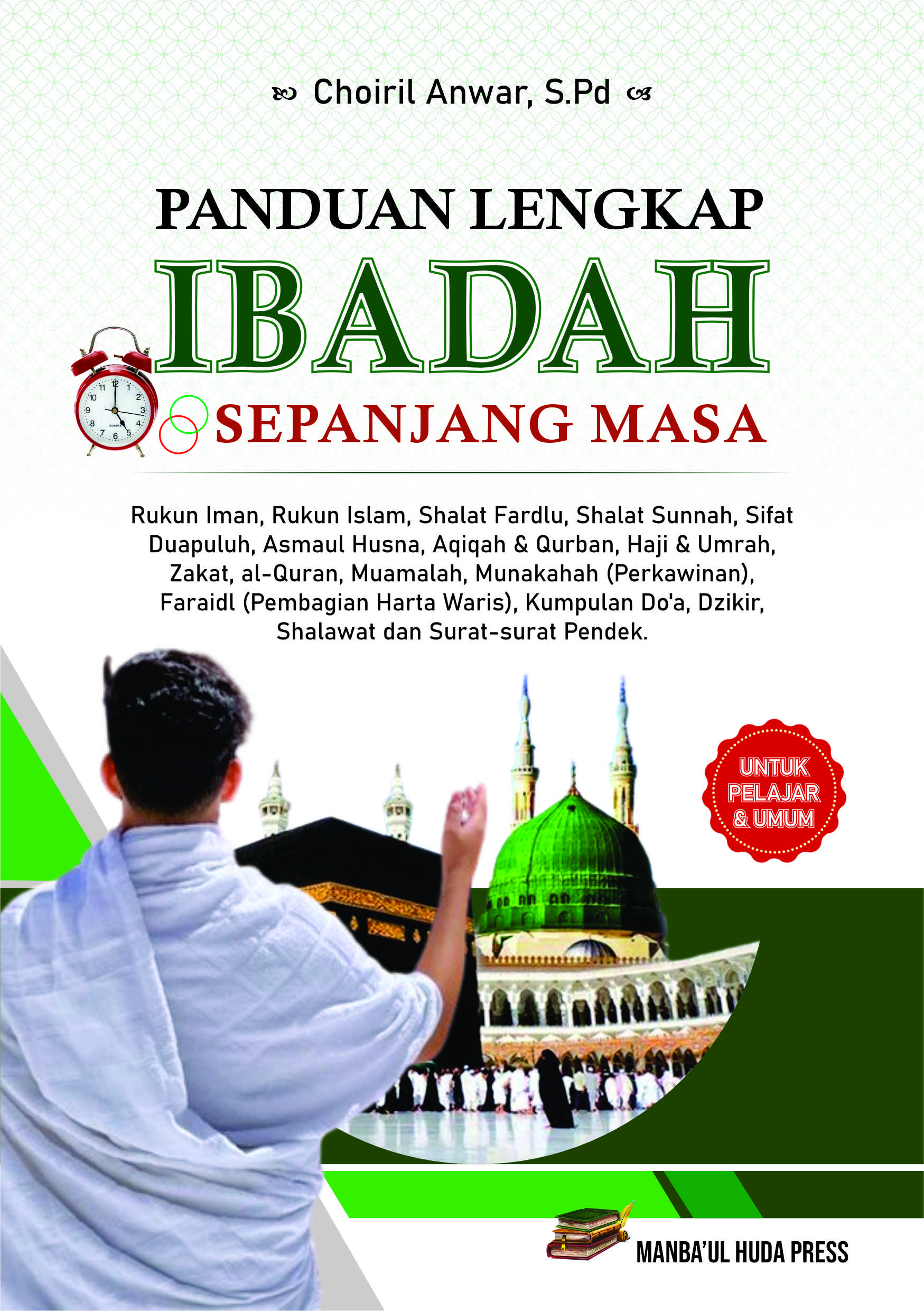 Panduan Lengkap Ibadah Sepanjang Masa