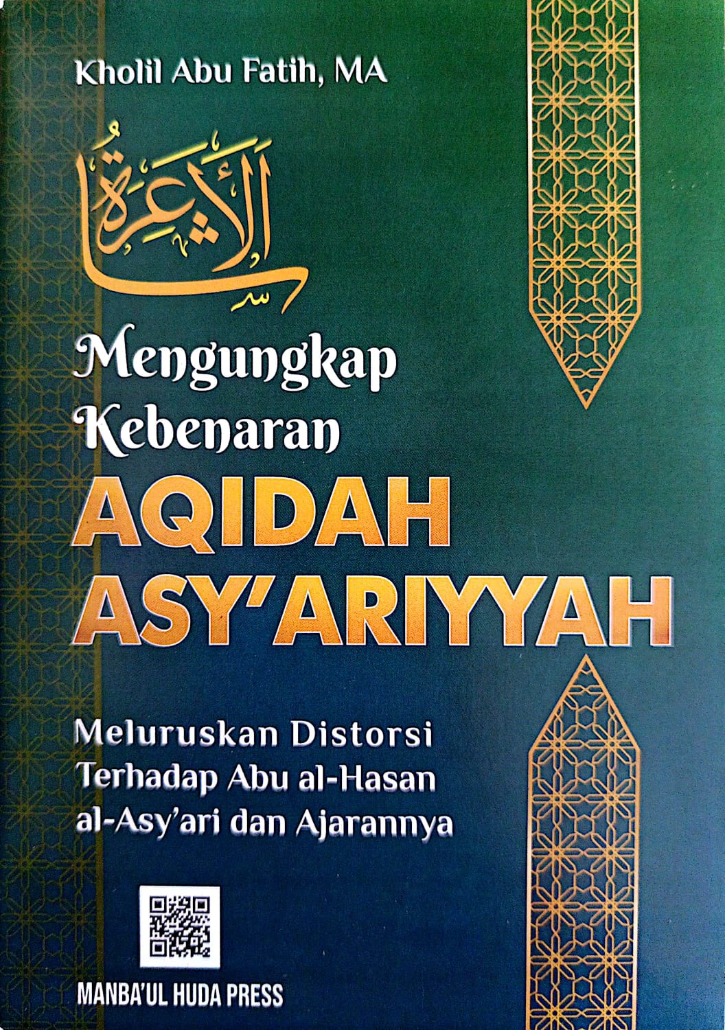 Mengungkap Kebenaran AQIDAH ASY'ARIYAH Meluruskan Distorsi Terhadap Abu al-Hasan dan Ajaranya