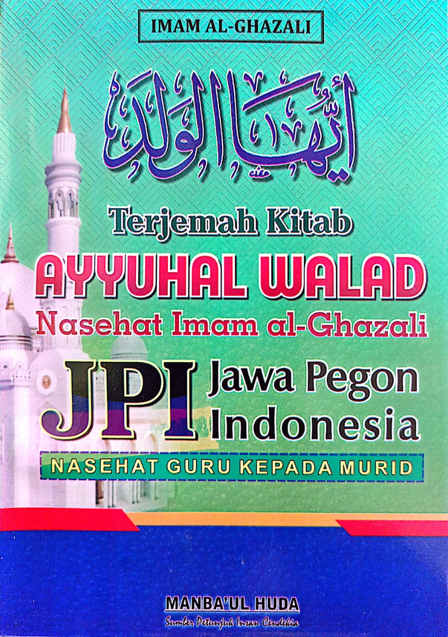 Terjemah Kitab Ayyuhal Walad 3 Bahasa | Arab-Jawa Pegon-Indonesia