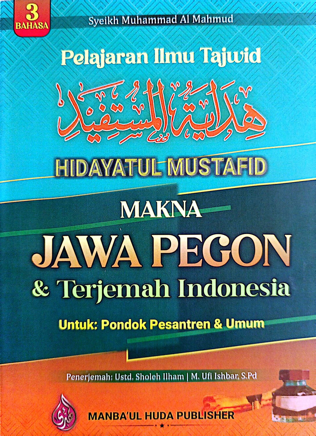 Pelajaran Ilmu Tajwid Hidayatul Mustafid | 3 Bahasa Arab-Jawa Pegon-Indonesia