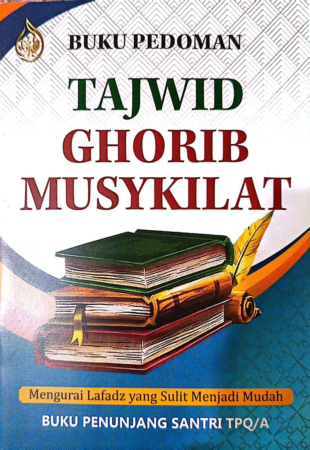 Buku Pedoman Tajwid Ghorib Musykilat