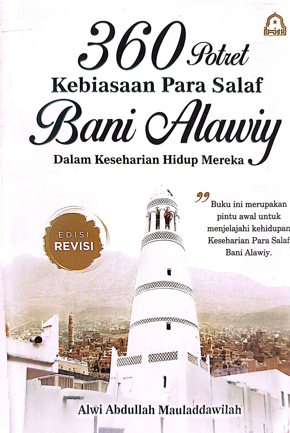 360 Potret Kebiasaan Para Salaf Bani Alawiy