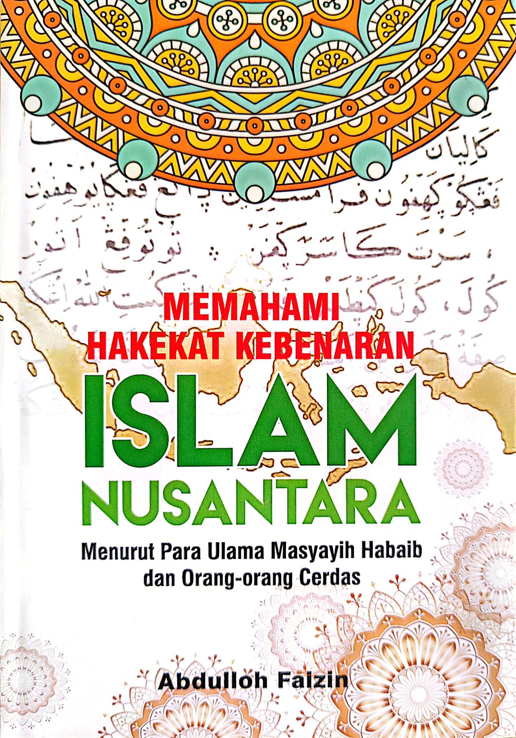 Memahami Hakekat Kebenaran ISLAM NUSANTARA - Pustaka Ilalang