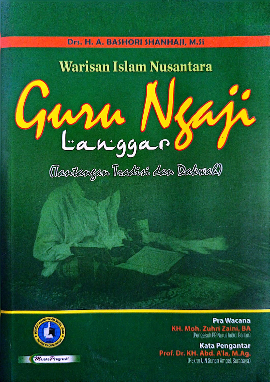 Warisan Islam Nusantara Guru Ngaji Langgar