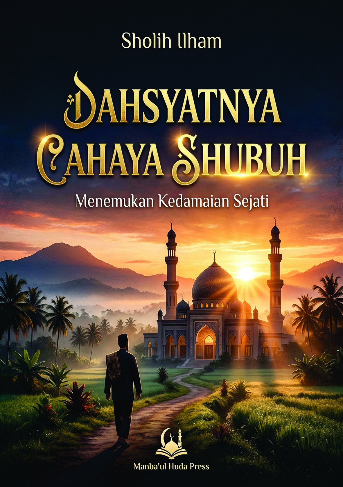 Series Buku Bacaan Bermutu - DAHSYATNYA CAHAYA SUBUH | Menemukan Kedamian Sejati