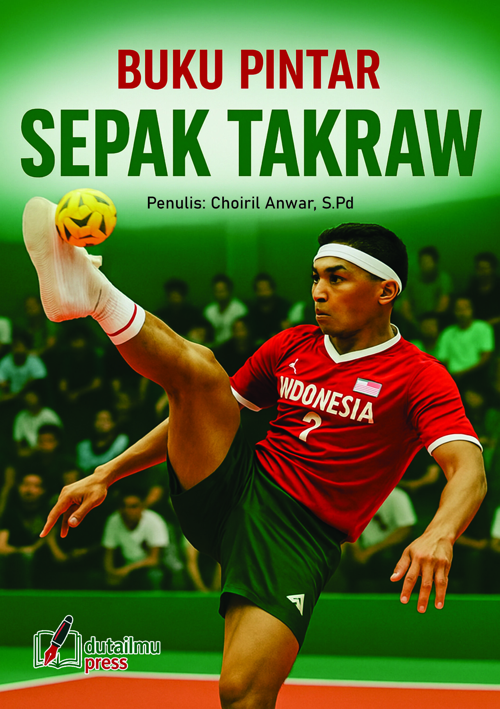 Buku Pintar-Seri Olahraga SEPAK TAKRAW